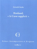 Gérald Stehr - Rimbaud, "le Coeur supplicié".