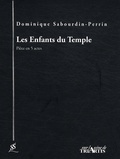 Dominique Sabourdin-Perrin - Les Enfants du Temple.