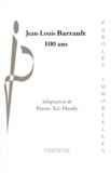 Pierre Tré-Hardy - Jean-Louis Barrault - 100 ans.