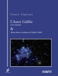 Cesare Capitani - L'autre Galilée & Alcune lettere in italiano di Galileo Galilei.