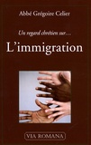 Grégoire Celier - Un regard chrétien sur... L'immigration.