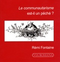 Rémi Fontaine - Le communautarisme est-il un péché ?.