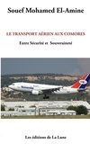 Souef Mohamed El-Amine - Le transport aérien aux Comores - Entre sécurité et souveraineté.