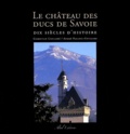 Christian Guilleré - Château des ducs de Savoie - Dix siècles d'histoire.