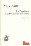 Max Aub - Le Zopilote et autres contes mexicains.