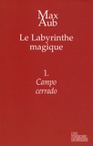 Max Aub - Le labyrinthe magique Tome 1 : Campo Cerrado.