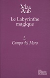 Max Aub - Le labyrinthe magique Tome 5 : Campo del Moro.