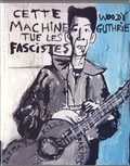 Woody Guthrie - Cette machine tue les fascistes. 1 CD audio