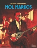 Markos Vamvakaris - Moi, Markos. 1 CD audio