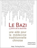 Philippe Bonin et Thierry Lautard - Le Bazi - Une aide pour la médecine traditionnelle chinoise.