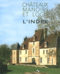 Arnaud de Montigny - L'Indre - Châteaux, manoirs et logis.