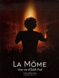 Olivier Dahan - La Môme - Une vie d'Edith Piaf. 1 CD audio