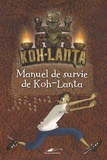 Dominique de Coster - Manuel de survie de Koh-Lanta.