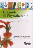 Daniel Scimeca et Max Tétau - Le guide de phytothérapie.
