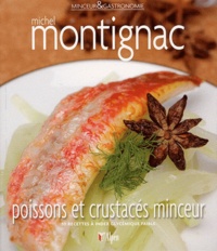 Michel Montignac - Poissons et crustacés minceur - 50 recettes à index glycémique faible.