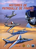 Franck Coste et Eric Stoffel - Histoires de Patrouille de France - Tome 1.