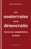 Bruno Di Mascio - Les souterrains de la démocratie - Le monde selon Soral et les complotistes.