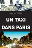 François Vaillant - Un taxi dans Paris.