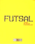 Pierre Delva et  Collectif - Futsal - Jours de match à Echirolles.