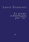 Louis Zukofsky - Le poème commençant par "la".