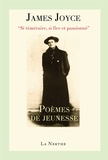James Joyce - "Si téméraire, si fier et passionné" - Poèmes de jeunesse.