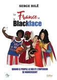 Serge Bilé - La France et le blackface.