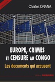 Charles Onana - Europe, crimes et censure au Congo.