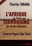 Charles Onana - L'Afrique face au terrorisme de Boko Haram - Cameroun Nigeria Niger Tchad.