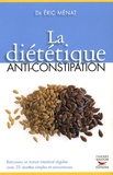 Eric Ménat - La diététique anti-constipation.