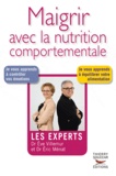 Eric Ménat et Eve Villemeur - Maigrir avec la nutrition comportementale.