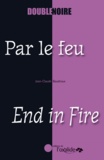 Jean-Claude Baudroux - Par le feu.