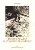 Fabrice Midal - Jackson Pollock ou l'invention de l'Amérique.