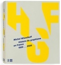 Michel Wlassikoff - Histoire du graphisme en France - 1500-2020.