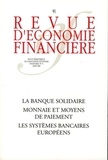 Thierry Walrafen - Revue d'économie financière N° 91, Mars 2008 : La banque solidaire ; Monnaie et moyens de paiement ; Les systèmes bancaires européens.
