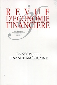 Esther Jeffers et Jacques Mistral - Revue d'économie financière N° 105 : La nouvelle finance américaine.
