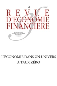  AEF - Revue d'économie financière N° 121, mars 2016 : Les défis d'une économie à taux zéro.