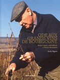 Jacky Rigaux - Ode aux grands vins de Bourgogne - Henri Jayer, viticulteur à Vosne-Romanée.