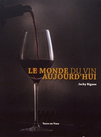 Jacky Rigaux - Le monde du vin aujourd'hui.