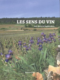 Loïc Abric et Sophie Abric - Les sens du vin.