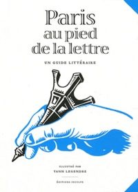 Mathilde Helleu - Paris au pied de la lettre - Un guide littéraire.