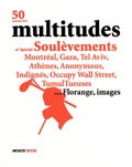 Thierry Baudouin et Yann Moulier Boutang - Multitudes N° 50, automne 2012 : Soulèvements.