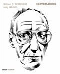 Victor Bockris - Conversations - William S. Burroughs  / Andy Warhol.