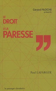 Paul Lafargue - Le droit à la paresse.