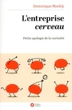 Dominique Mockly - L'entreprise cerveau - Petite apologie de la curiosité.