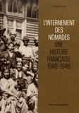 Théophile Leroy - L'internement des Nomades, une histoire française (1940-1946).