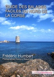 Frédéric Humbert - Balades faciles dans le Nord de la Corse.