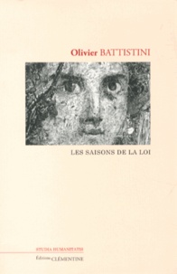 Olivier Battistini - Les saisons de la loi.