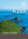 Frédéric Humbert - 15 promenades "plaisir" : Ajaccio et sa région.