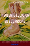 Carole Seignez - Insolente éclosion en Bourgogne.