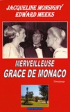 Jacqueline Monsigny et Edward Meeks - Merveilleuse Grâce de Monaco.
